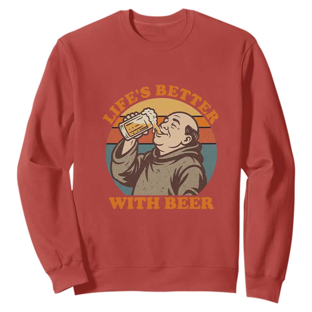 Funny Craft Beer Drinker Monks Sweatshirt Lifes Better With Beer