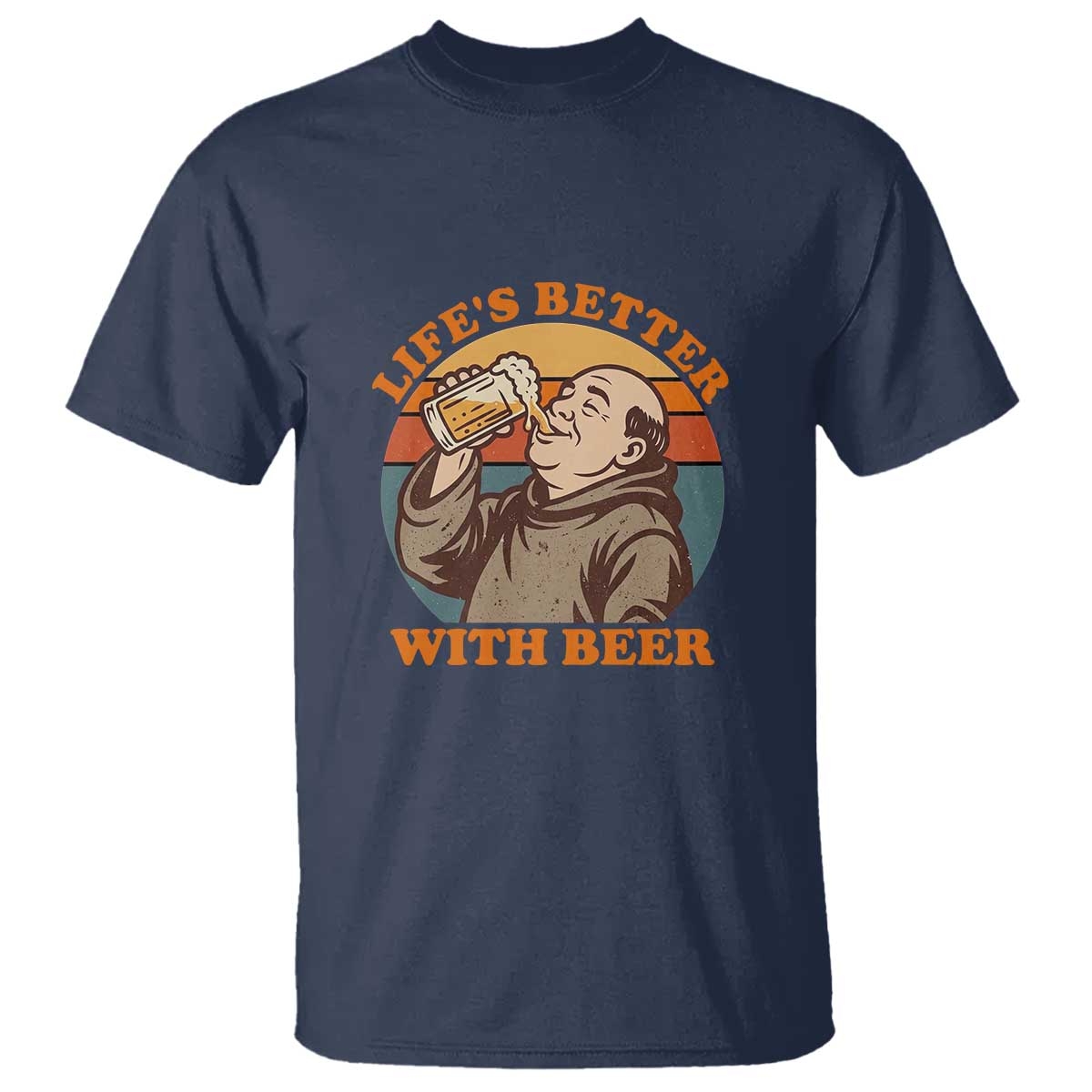 Funny Craft Beer Drinker Monks T Shirt Lifes Better With Beer