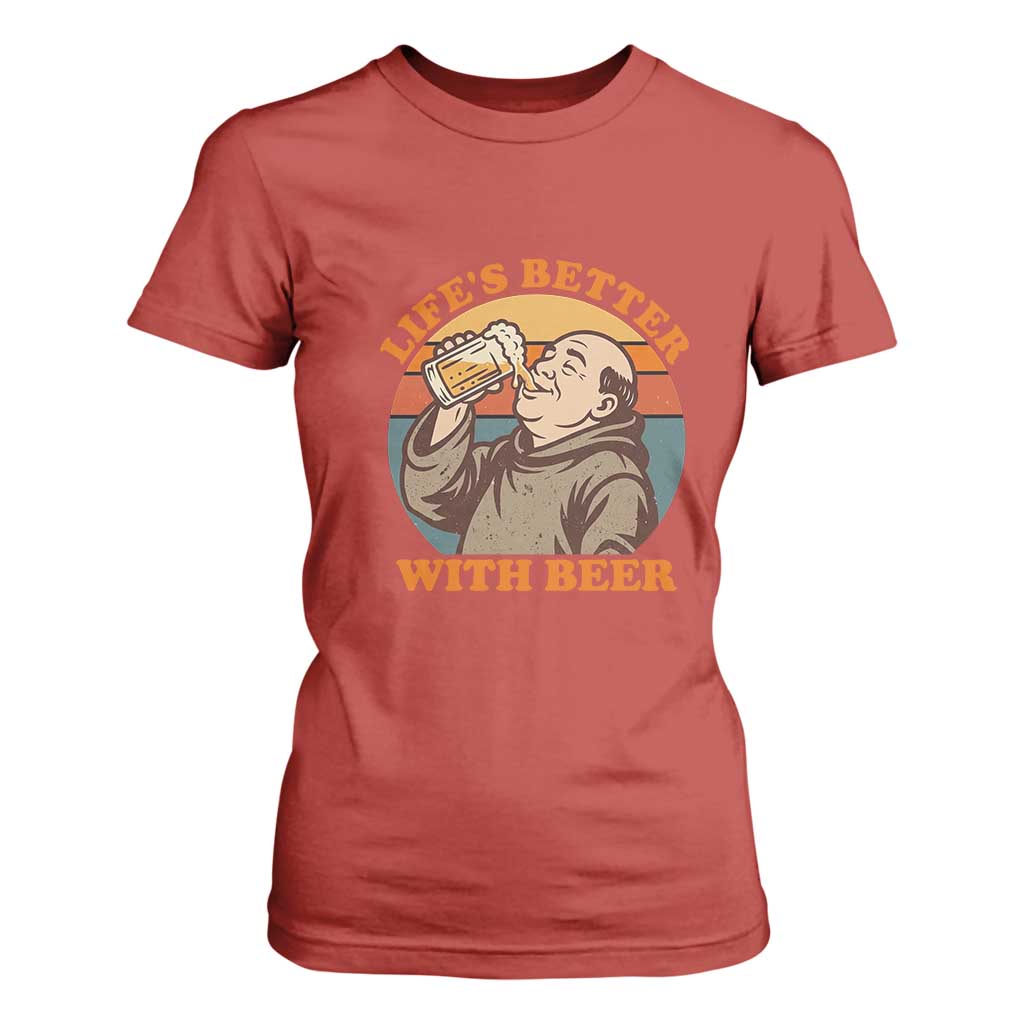 Funny Craft Beer Drinker Monks T Shirt For Women Lifes Better With Beer