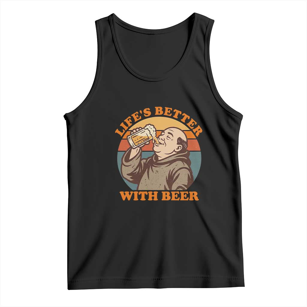 Funny Craft Beer Drinker Monks Tank Top Lifes Better With Beer TS12 Black Print Your Wear
