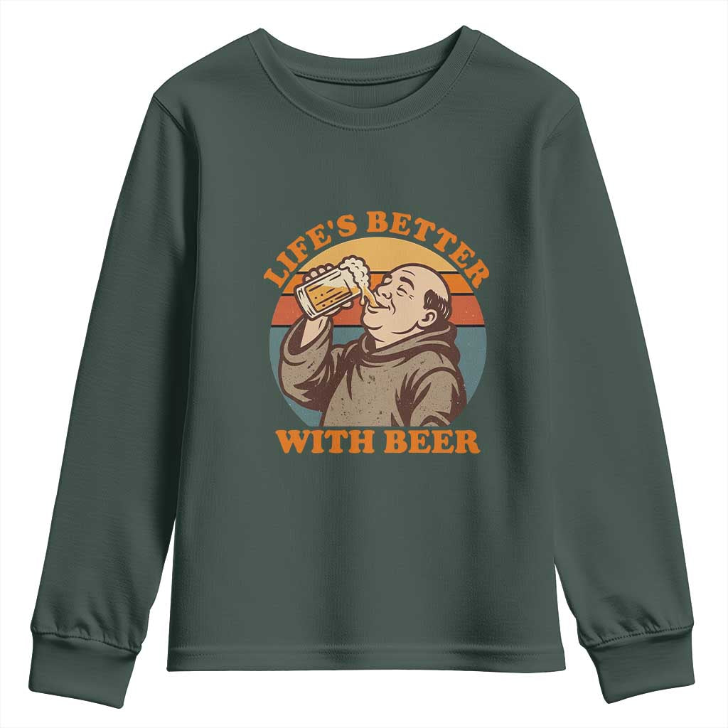 Funny Craft Beer Drinker Monks Youth Sweatshirt Lifes Better With Beer