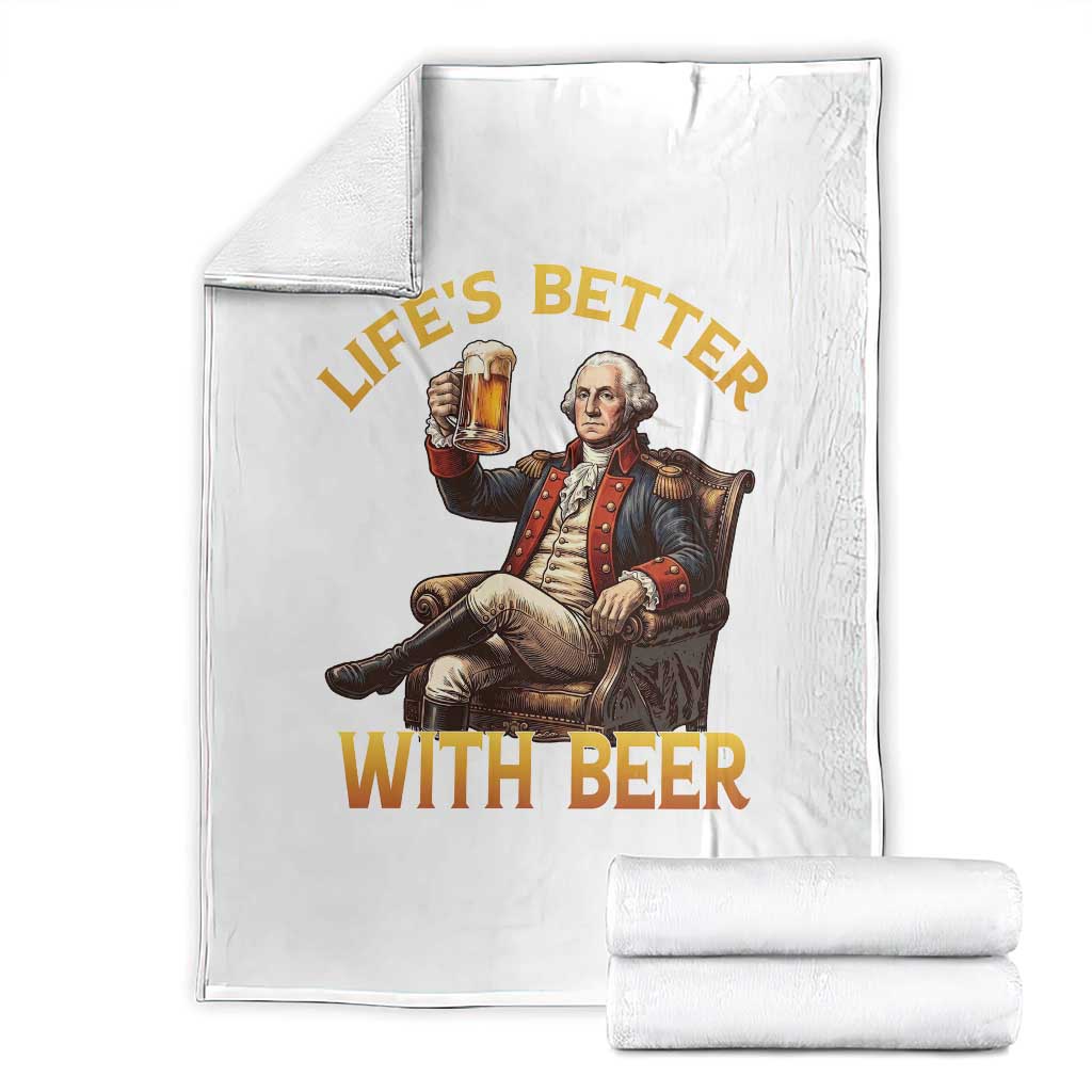 George Washington Lifes Better With Beer Throw Blanket Funny Founding Father Beer Lover TS12 White Print Your Wear