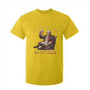 George Washington Lifes Better With Beer T Shirt For Kid Funny Founding Father Beer Lover