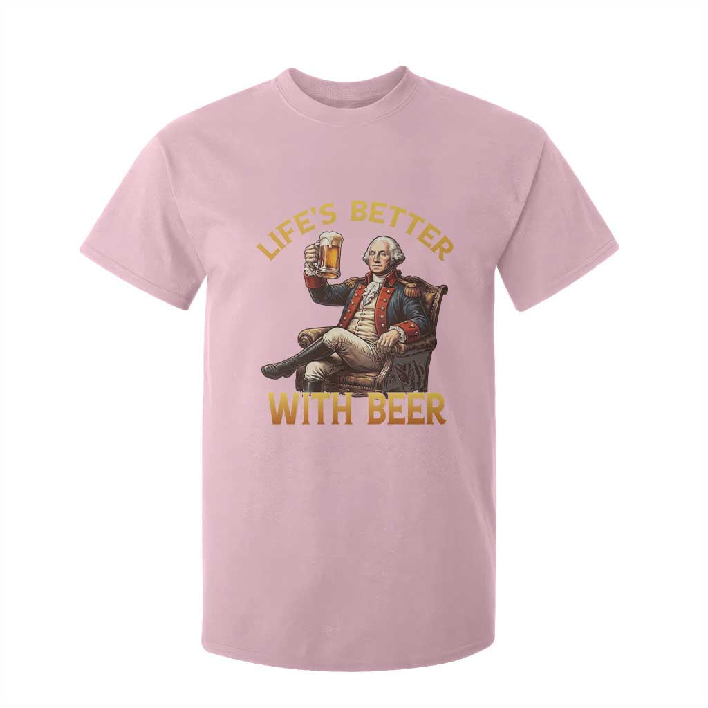 George Washington Lifes Better With Beer T Shirt For Kid Funny Founding Father Beer Lover