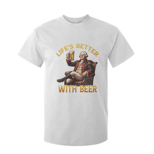 George Washington Lifes Better With Beer T Shirt For Kid Funny Founding Father Beer Lover