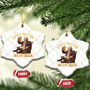 George Washington Lifes Better With Beer Ceramic Ornament Funny Founding Father Beer Lover