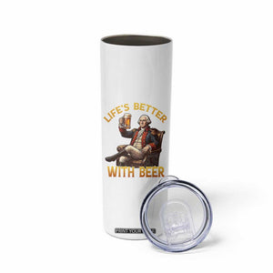 George Washington Lifes Better With Beer Skinny Tumbler Funny Founding Father Beer Lover