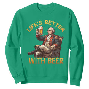 George Washington Lifes Better With Beer Sweatshirt Funny Founding Father Beer Lover