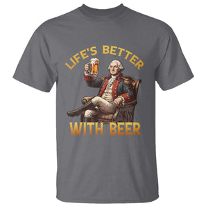 George Washington Lifes Better With Beer T Shirt Funny Founding Father Beer Lover