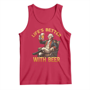George Washington Lifes Better With Beer Tank Top Funny Founding Father Beer Lover