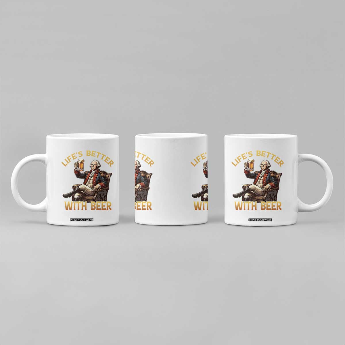 George Washington Lifes Better With Beer Coffee Mug Funny Founding Father Beer Lover