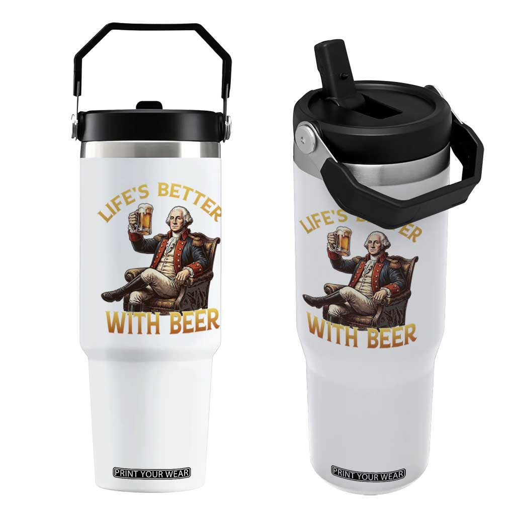 George Washington Lifes Better With Beer Flip Straw Tumbler Funny Founding Father Beer Lover TS12 One Size: 30 oz White Print Your Wear