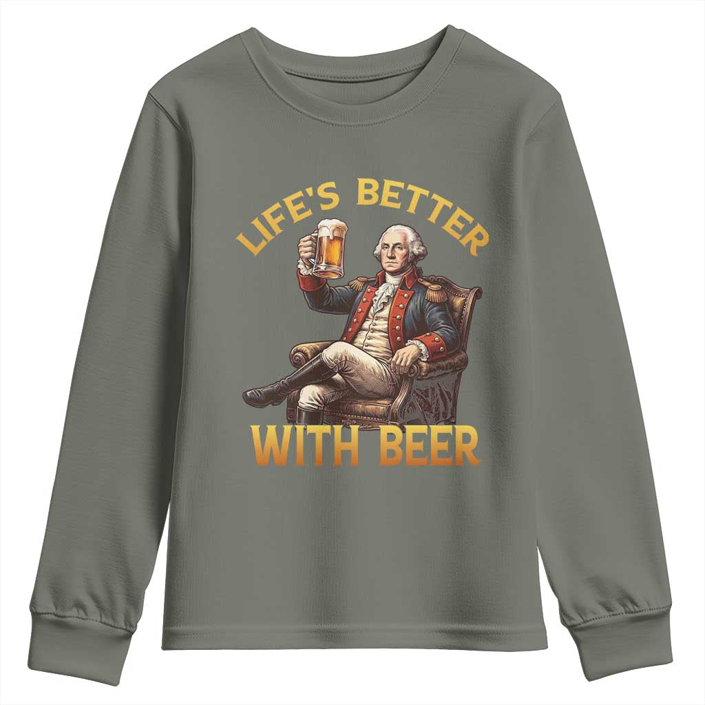 George Washington Lifes Better With Beer Youth Sweatshirt Funny Founding Father Beer Lover