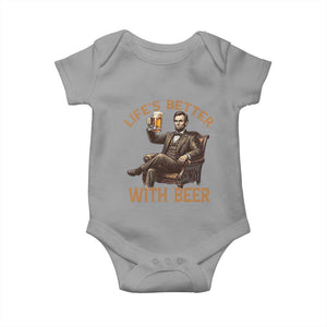 Abraham Lincoln Lifes Better With Beer Baby Onesie Funny American President Beer Lover