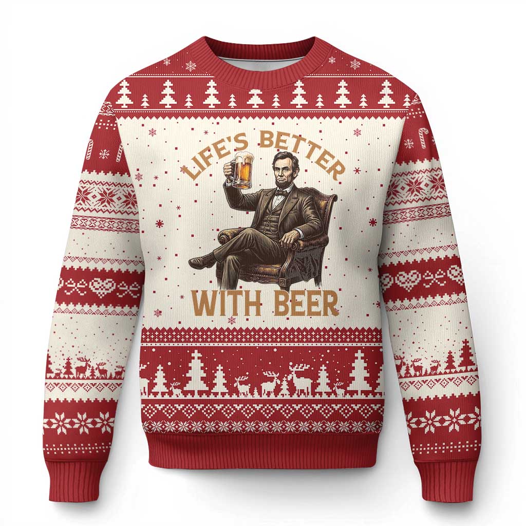 Abraham Lincoln Lifes Better With Beer Ugly Christmas Sweater Funny American President Beer Lover TS12 Beige Red Print Your Wear