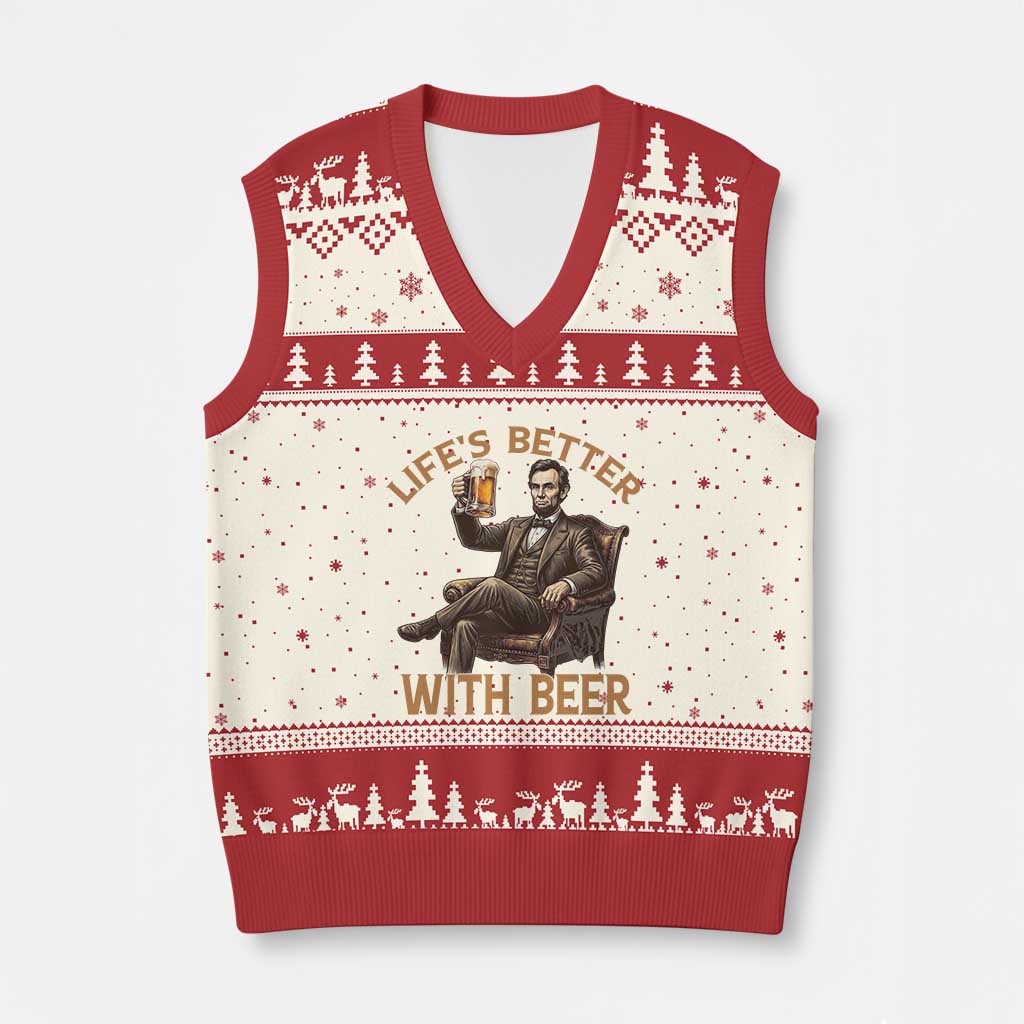 Abraham Lincoln Lifes Better With Beer V-Neck Knit Sweater Vest Funny American President Beer Lover TS12 Beige Red Print Your Wear