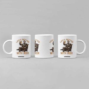 Abraham Lincoln Lifes Better With Beer Coffee Mug Funny American President Beer Lover