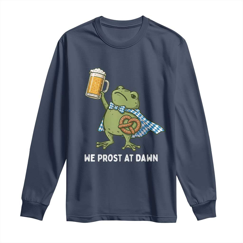 Funny Frog Oktoberfest Bavarian Beer Lover Long Sleeve Shirt We Prost At Dawn