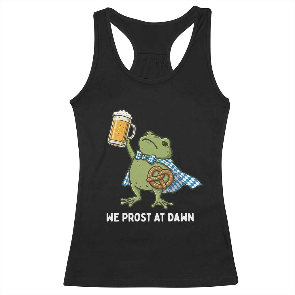 Funny Frog Oktoberfest Bavarian Beer Lover Racerback Tank Top We Prost At Dawn TS12 Black Print Your Wear