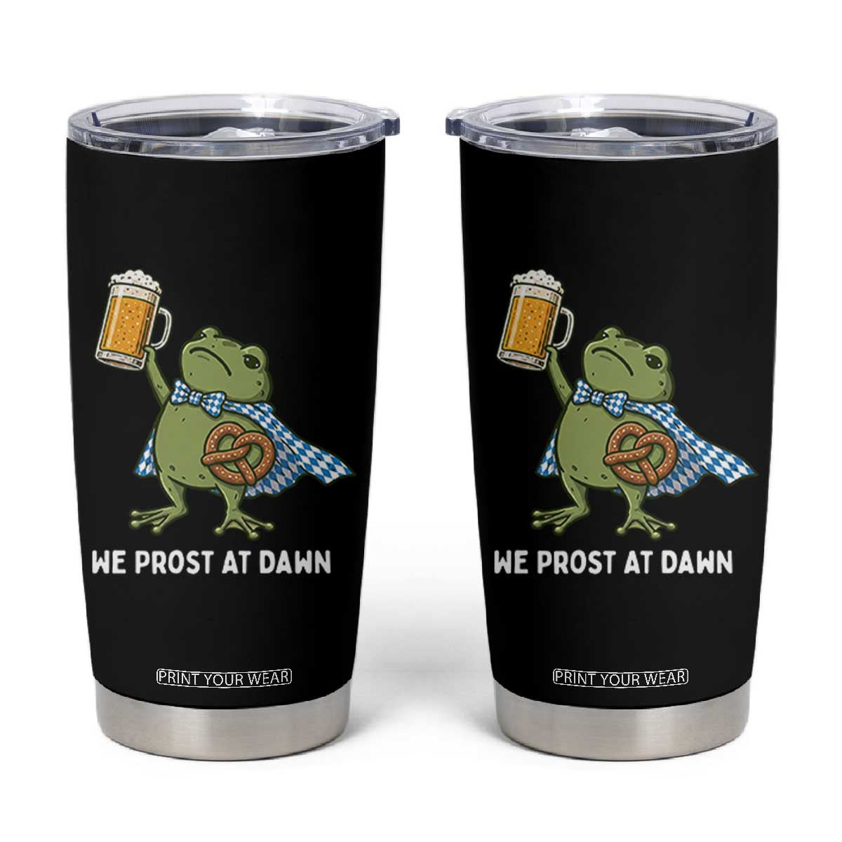 Funny Frog Oktoberfest Bavarian Beer Lover Tumbler Cup We Prost At Dawn TS12 Black Print Your Wear