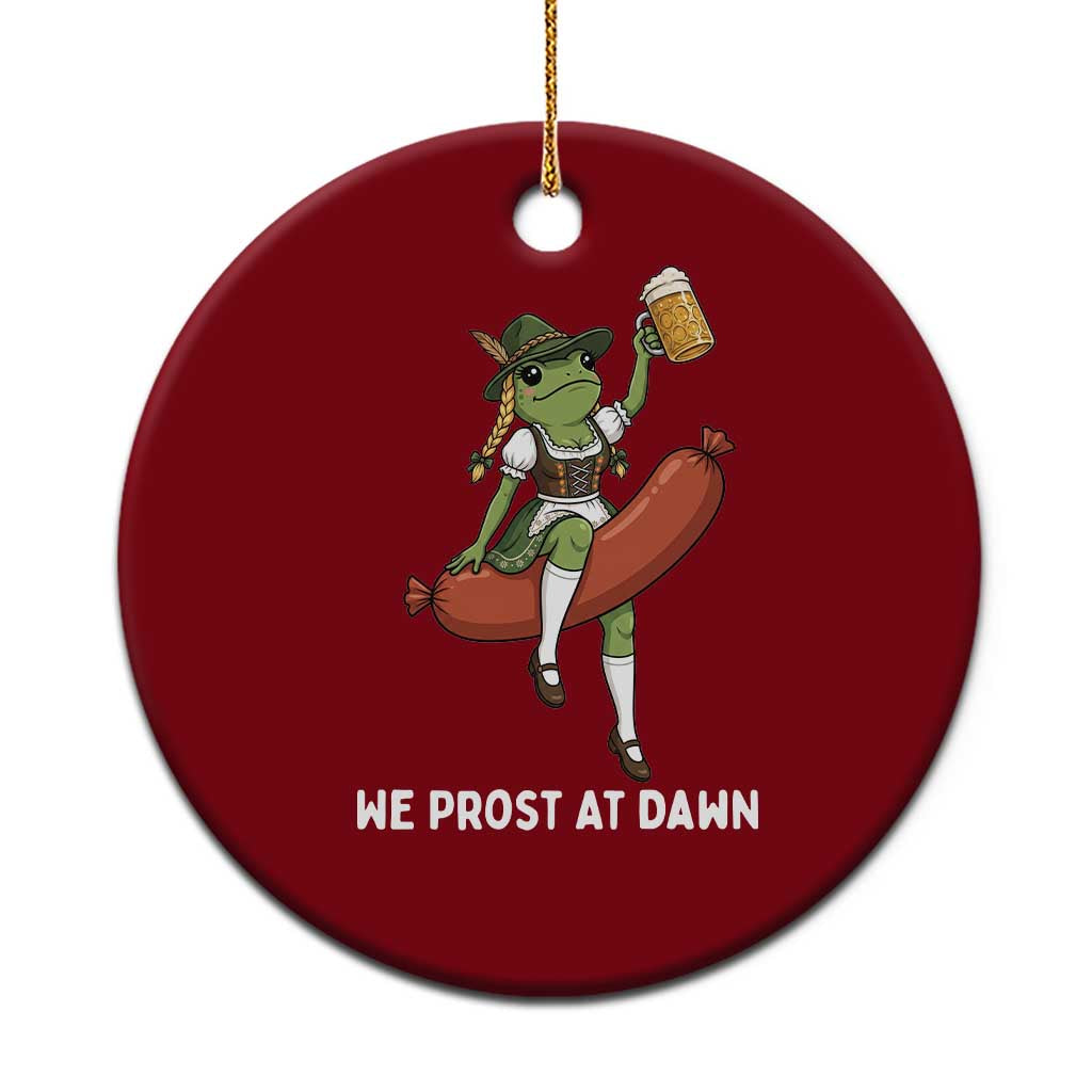 Funny Oktoberfest Frog Ceramic Ornament We Prost At Dawn Dirndl Sausage Beer Lover TS12 1pc Red Print Your Wear