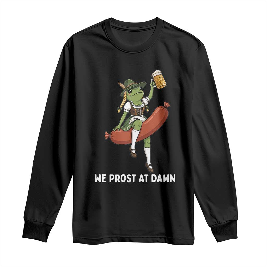 Funny Oktoberfest Frog Long Sleeve Shirt We Prost At Dawn Dirndl Sausage Beer Lover TS12 Black Print Your Wear