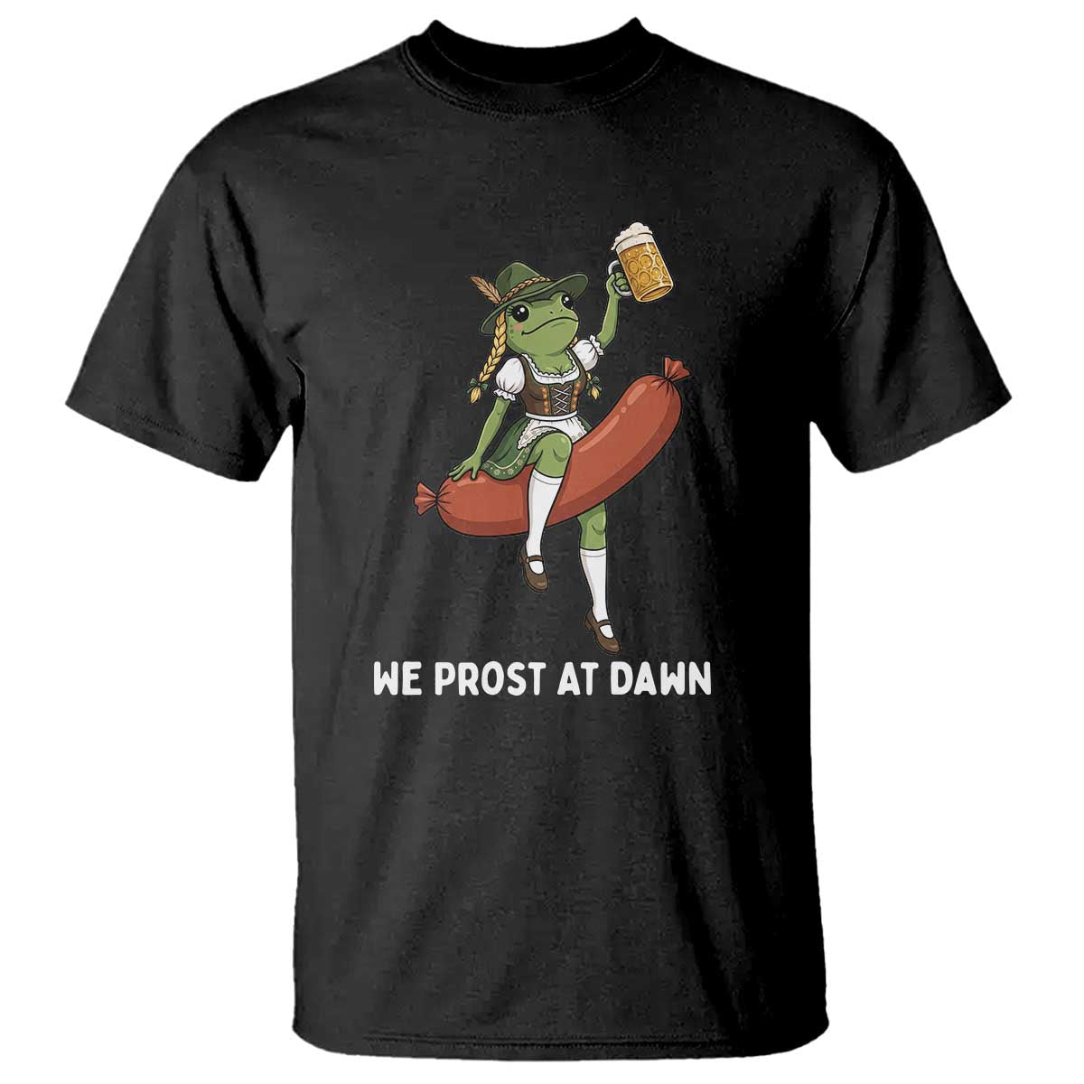 Funny Oktoberfest Frog T Shirt We Prost At Dawn Dirndl Sausage Beer Lover