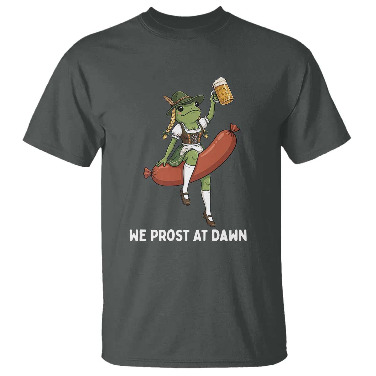 Funny Oktoberfest Frog T Shirt We Prost At Dawn Dirndl Sausage Beer Lover