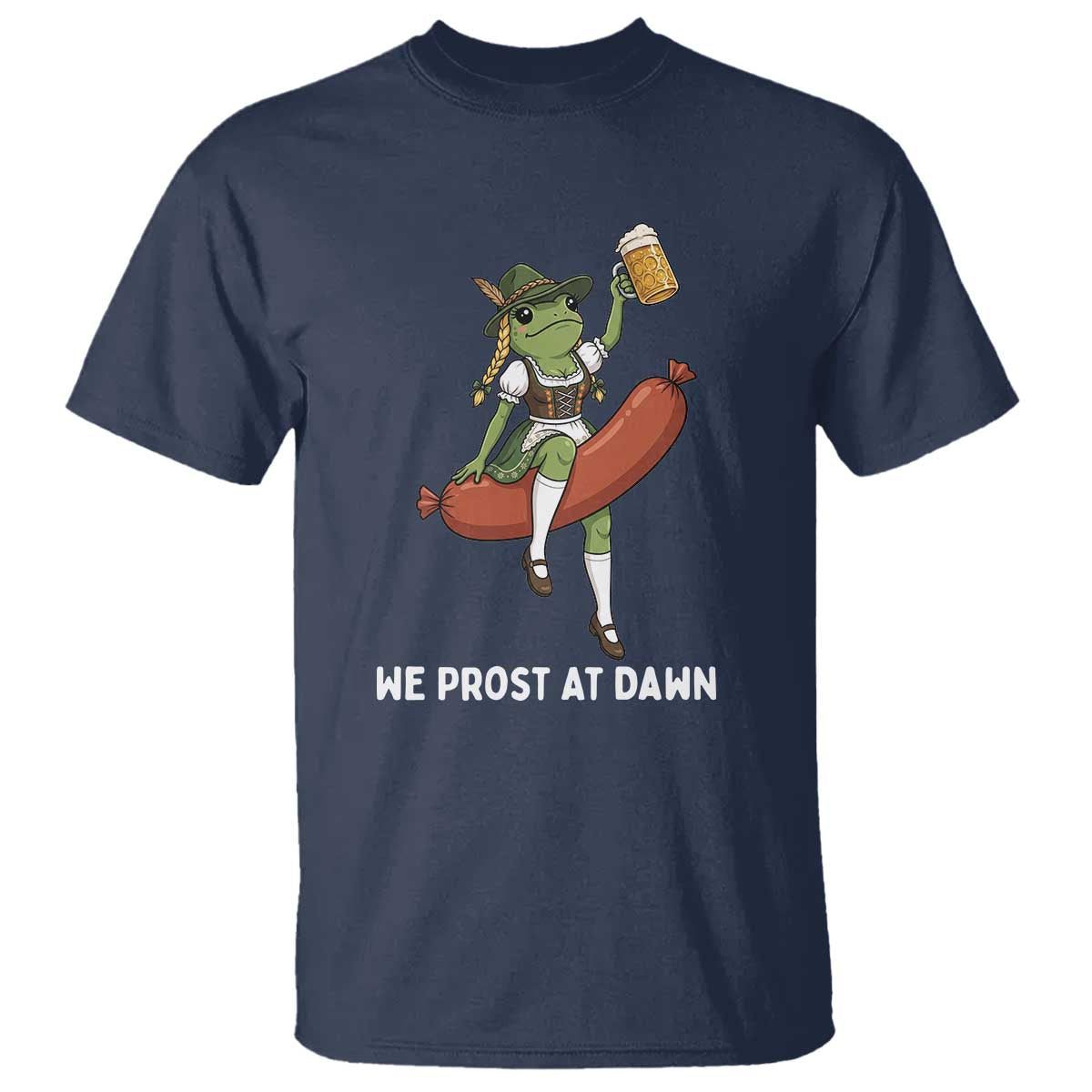 Funny Oktoberfest Frog T Shirt We Prost At Dawn Dirndl Sausage Beer Lover