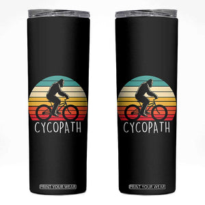 Cycopath Bigfoot Riding Bike Skinny Tumbler Funny Bigfoot Cyclist Bicycle Gift
