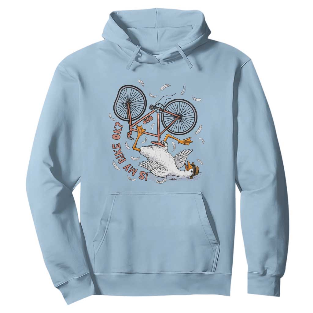 Funny Bike Crash Cycling Goose Lover Hoodie Is My Bike OK