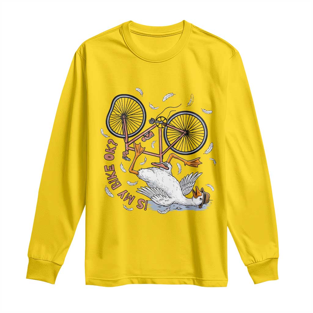 Funny Bike Crash Cycling Goose Lover Long Sleeve Shirt Is My Bike OK