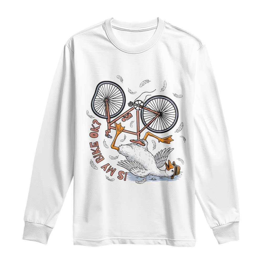 Funny Bike Crash Cycling Goose Lover Long Sleeve Shirt Is My Bike OK