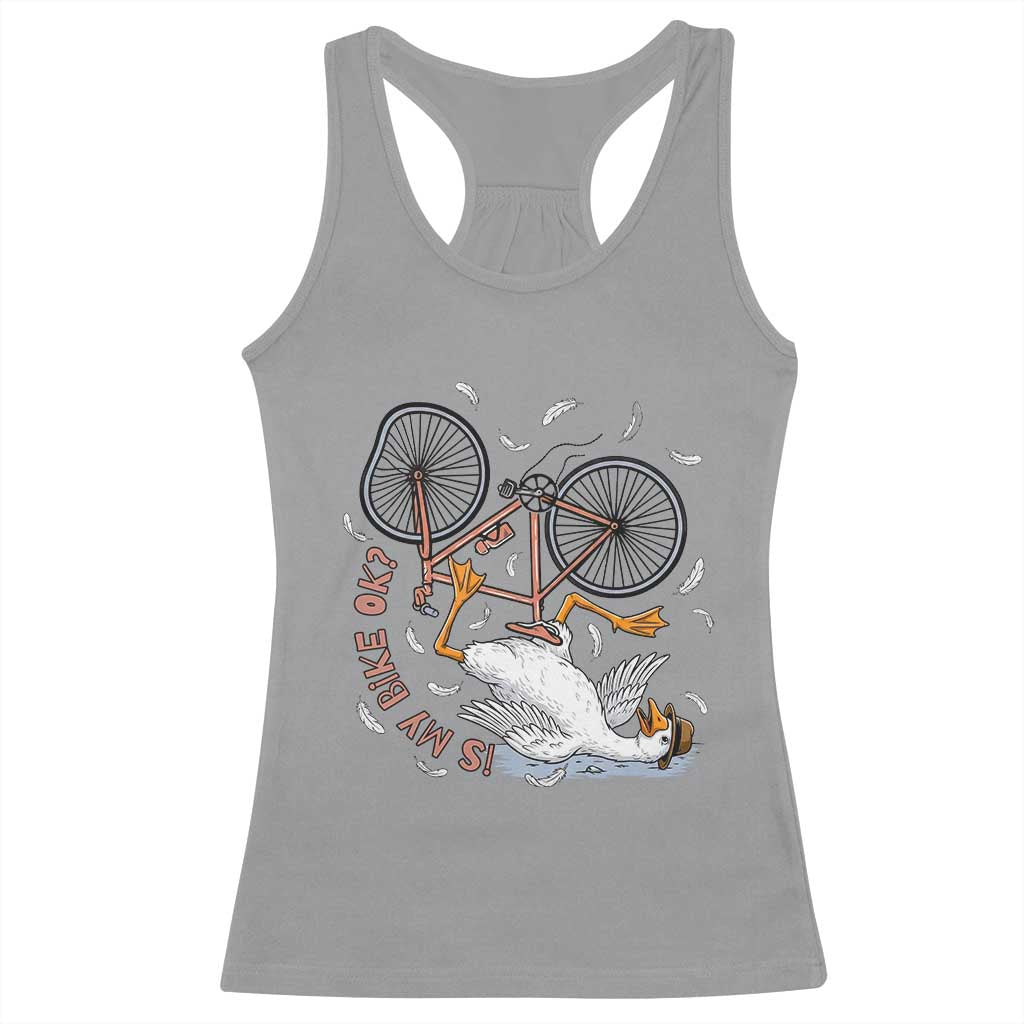 Funny Bike Crash Cycling Goose Lover Racerback Tank Top Is My Bike OK