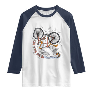 Funny Bike Crash Cycling Goose Lover Raglan Shirt Is My Bike OK