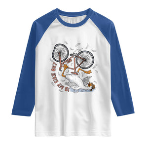 Funny Bike Crash Cycling Goose Lover Raglan Shirt Is My Bike OK