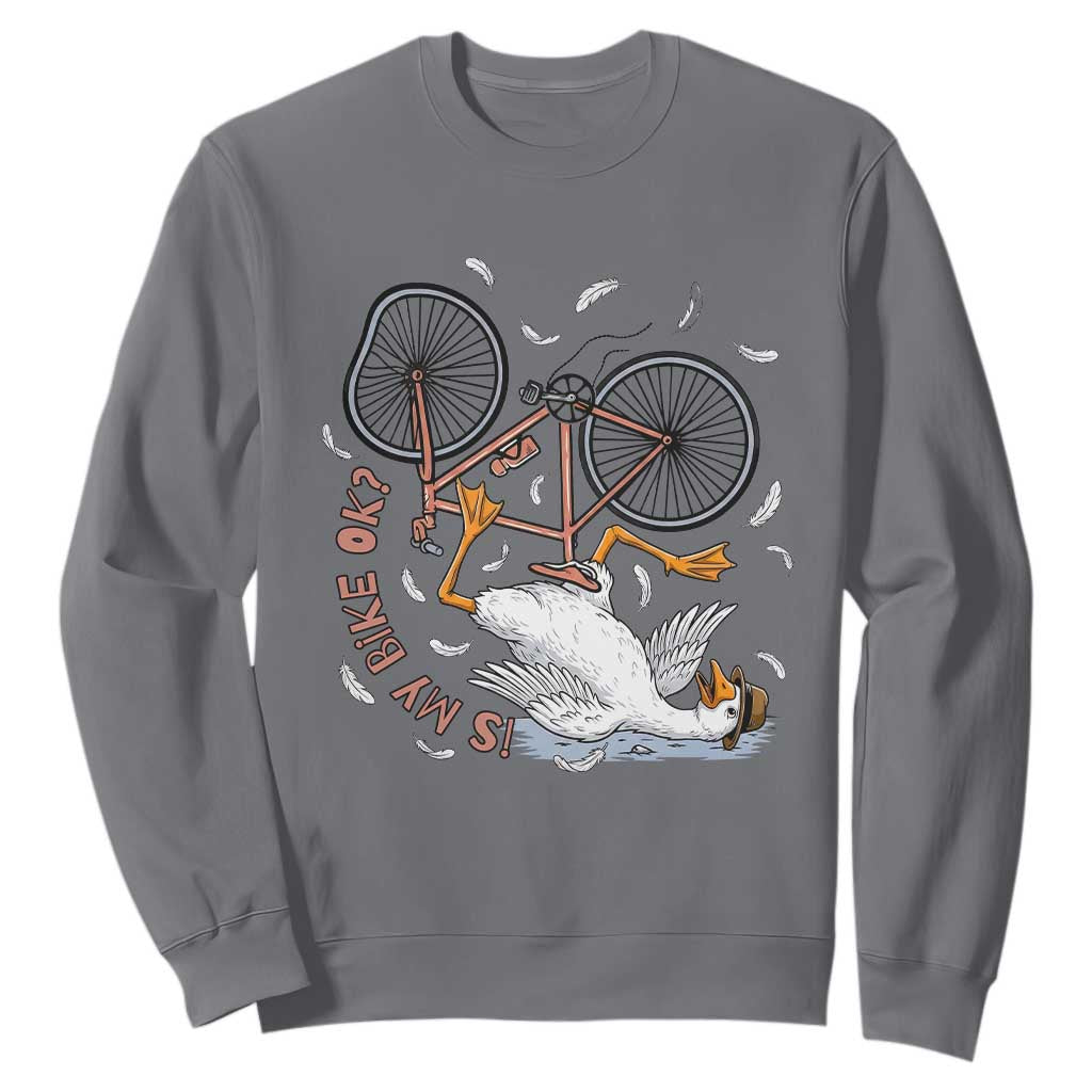 Funny Bike Crash Cycling Goose Lover Sweatshirt Is My Bike OK