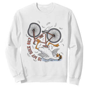 Funny Bike Crash Cycling Goose Lover Sweatshirt Is My Bike OK
