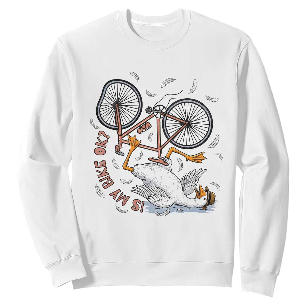 Funny Bike Crash Cycling Goose Lover Sweatshirt Is My Bike OK