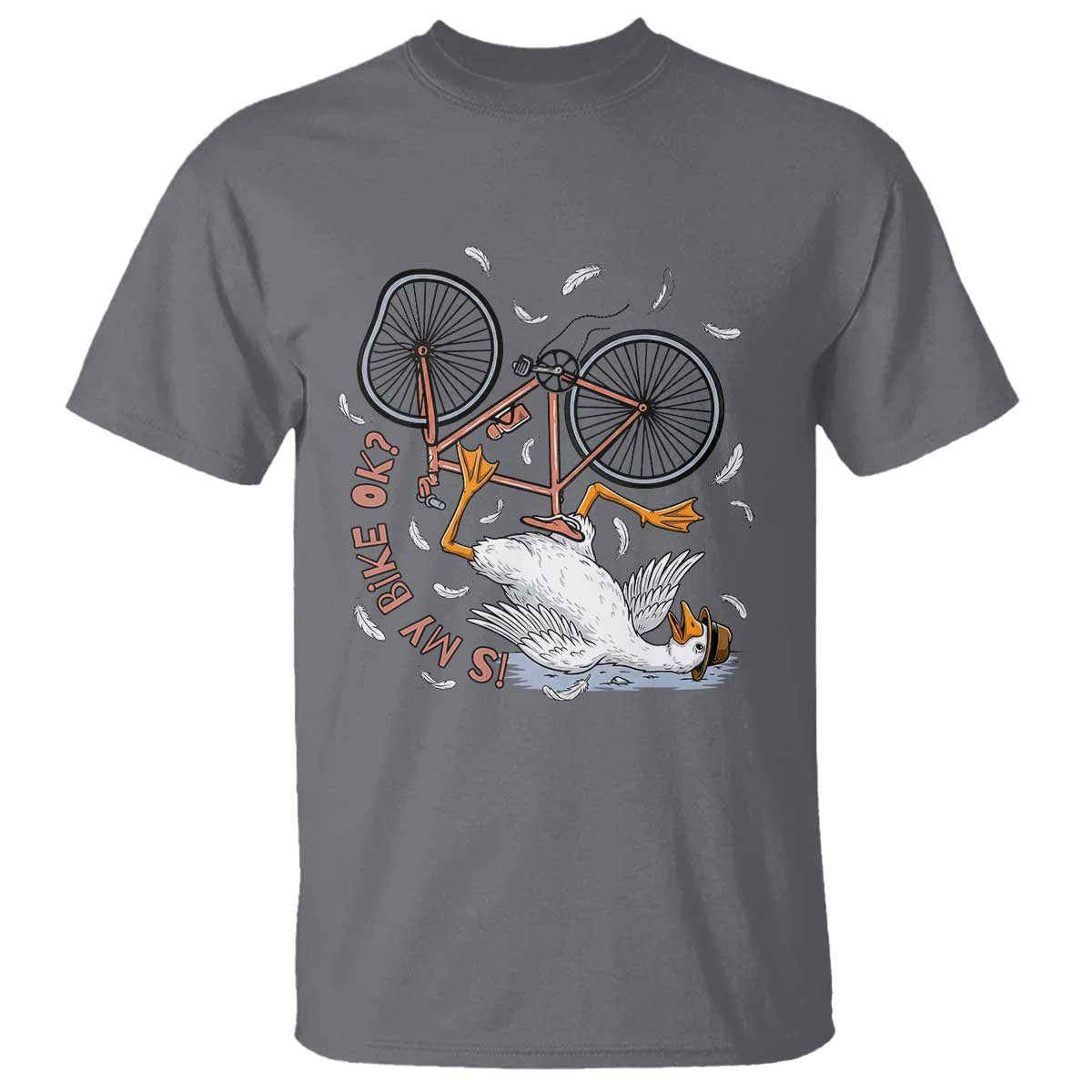 Funny Bike Crash Cycling Goose Lover T Shirt Is My Bike OK