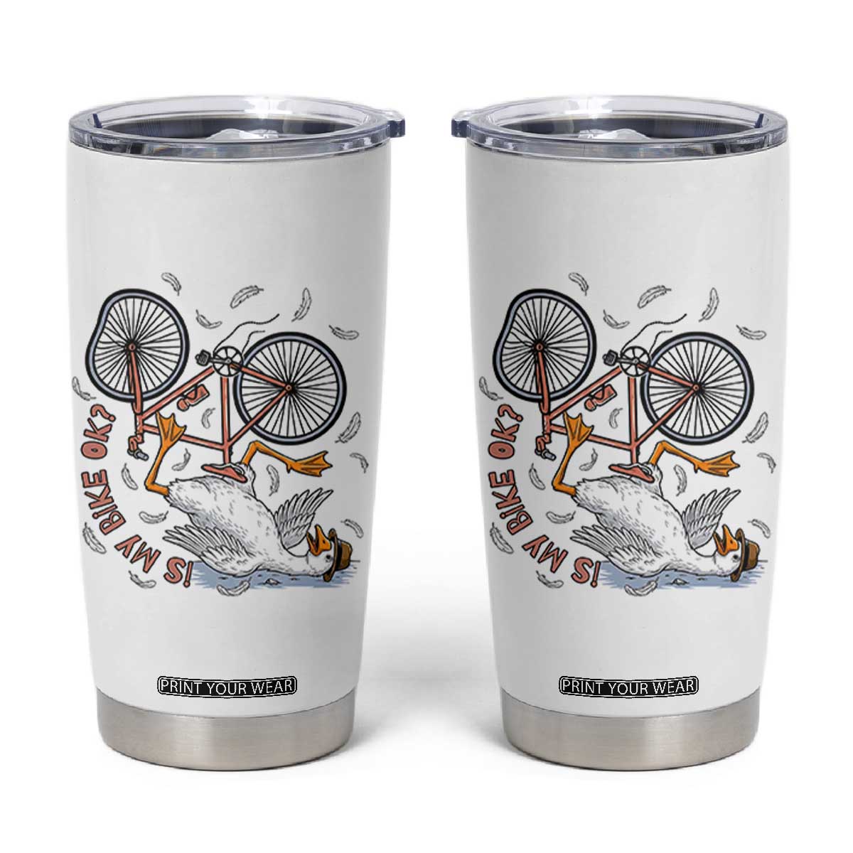 Funny Bike Crash Cycling Goose Lover Tumbler Cup Is My Bike OK