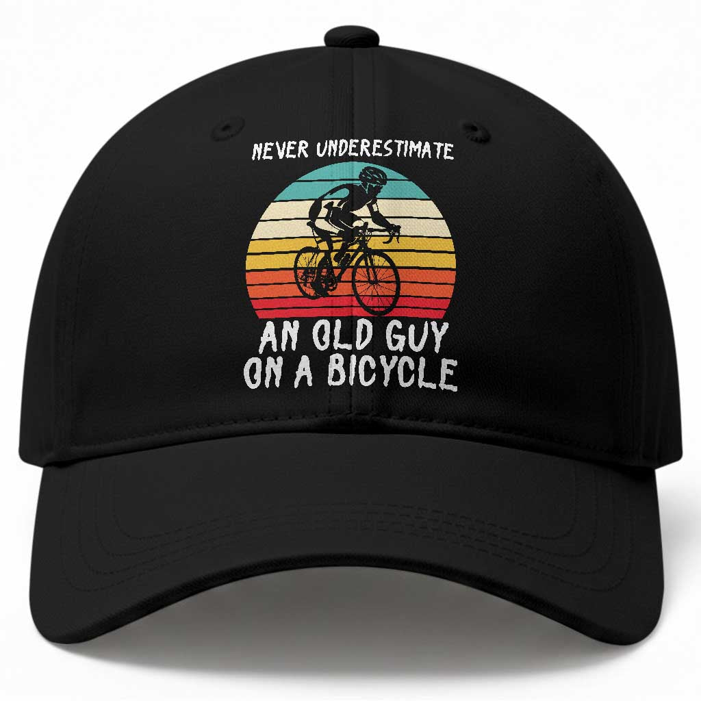 Never Underestimate An Old Guy On A Bicycle Baseball Cap Cycling Lover Gift