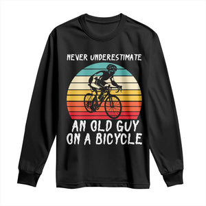 Never Underestimate An Old Guy On A Bicycle Long Sleeve Shirt Cycling Lover Gift