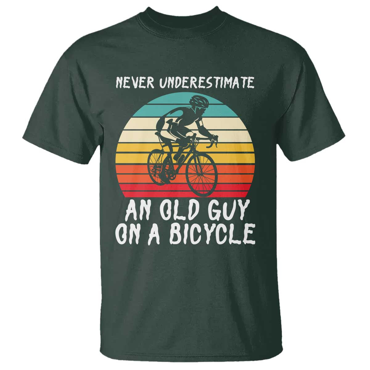 Never Underestimate An Old Guy On A Bicycle T Shirt Cycling Lover Gift