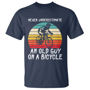 Never Underestimate An Old Guy On A Bicycle T Shirt Cycling Lover Gift