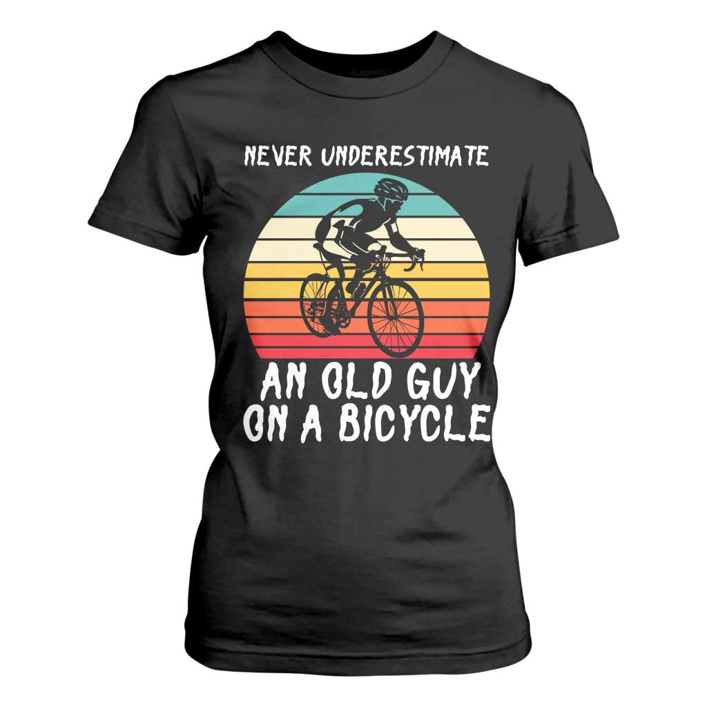Never Underestimate An Old Guy On A Bicycle T Shirt For Women Cycling Lover Gift