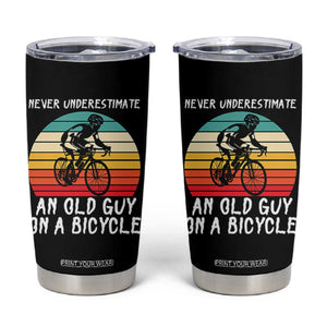 Never Underestimate An Old Guy On A Bicycle Tumbler Cup Cycling Lover Gift