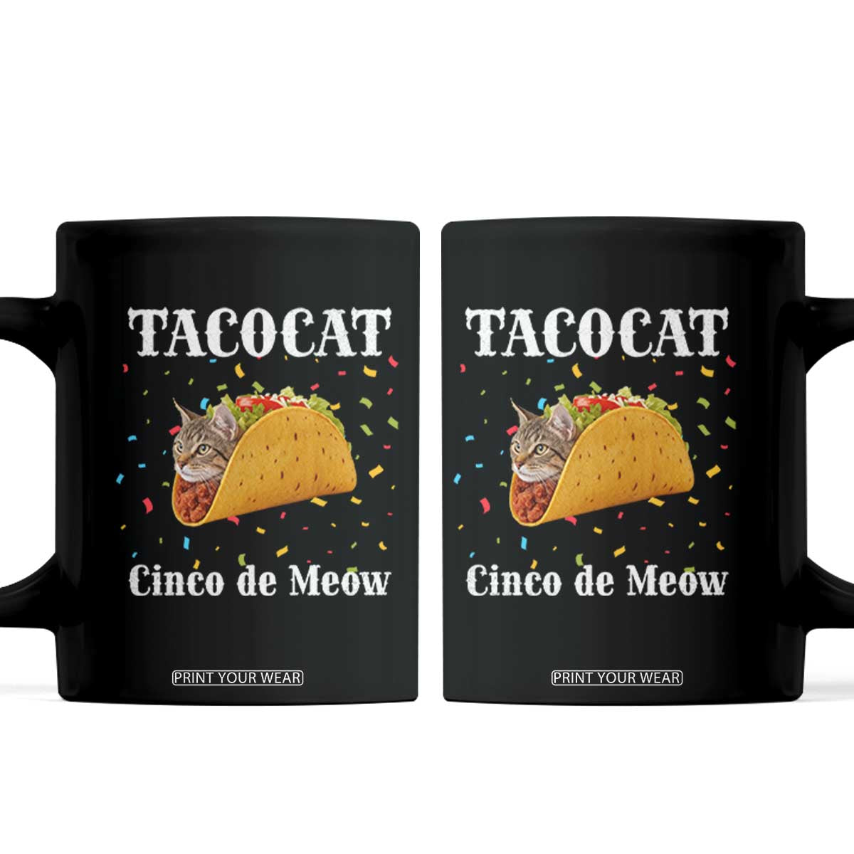 Funny Taco Cat Cinco De Meow Coffee Mug Mexican Food Lover Gift TS12 Black Print Your Wear