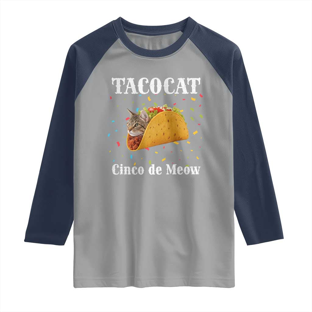 Funny Taco Cat Cinco De Meow Raglan Shirt Mexican Food Lover Gift TS12 Sport Gray Navy Print Your Wear