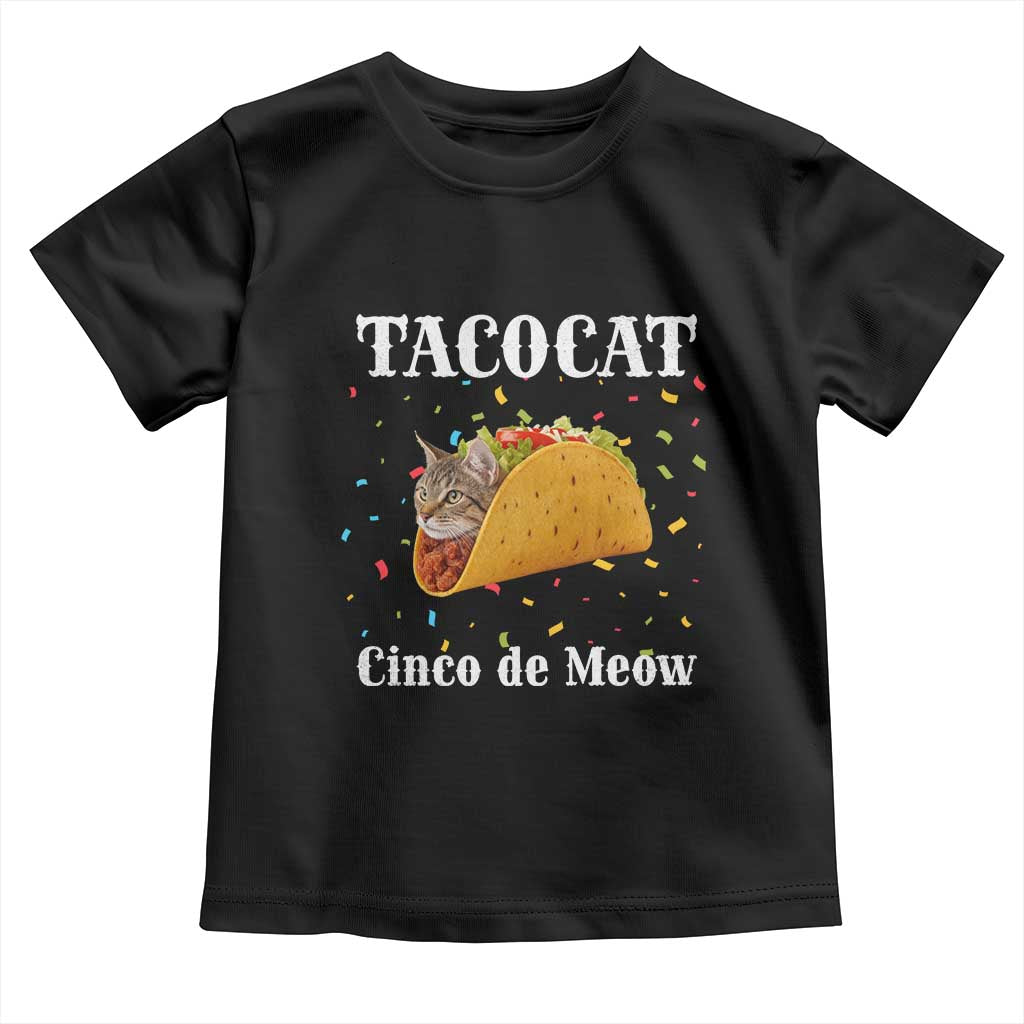 Funny Taco Cat Cinco De Meow Toddler T Shirt Mexican Food Lover Gift TS12 Black Print Your Wear